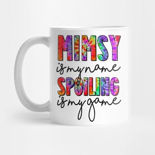 Tie Dye Mimsy Is My Name Spoiling Is My Game Mothers Day Mug